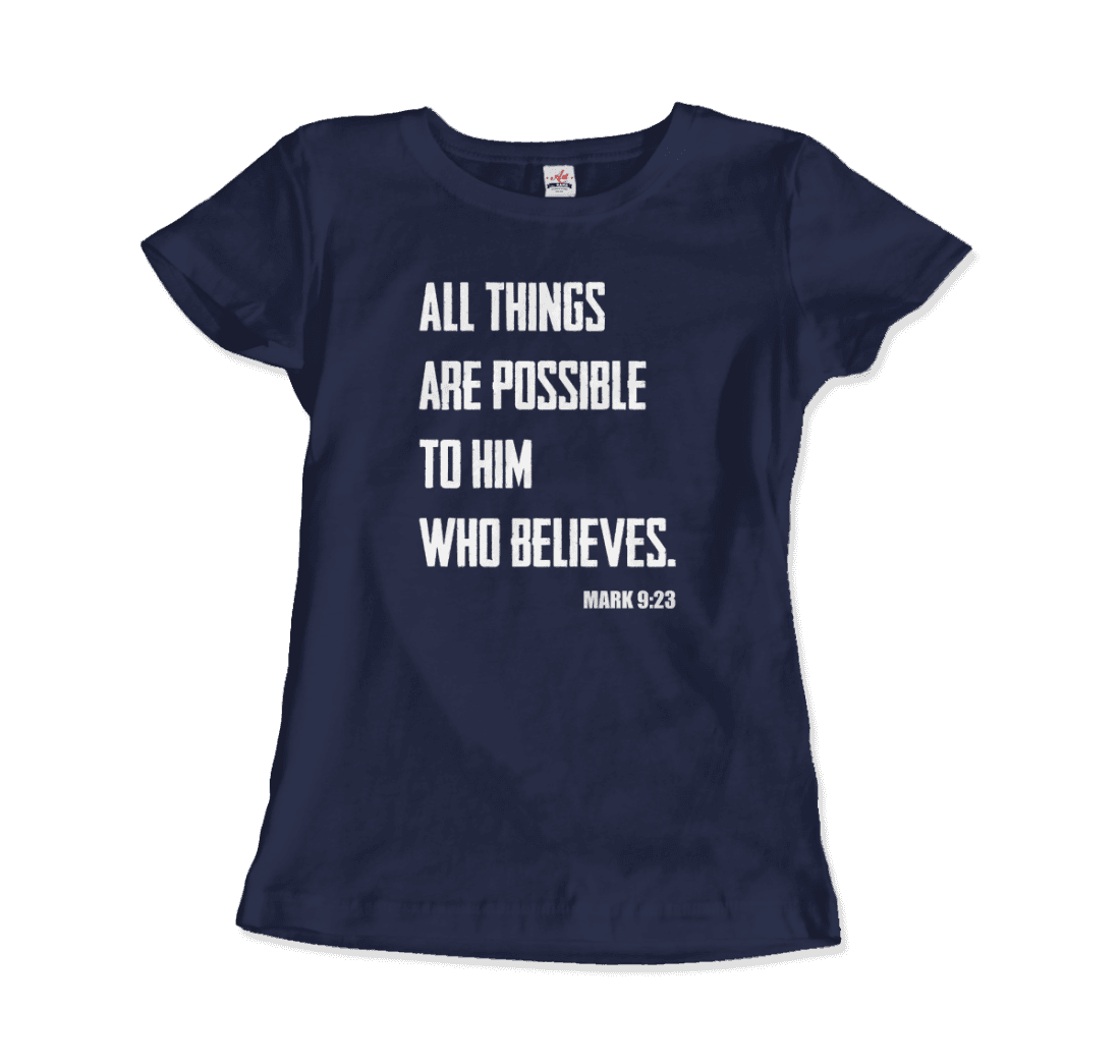 Biblical Quote - Mark 9:23 - All Things Are Possible T-Shirt-14