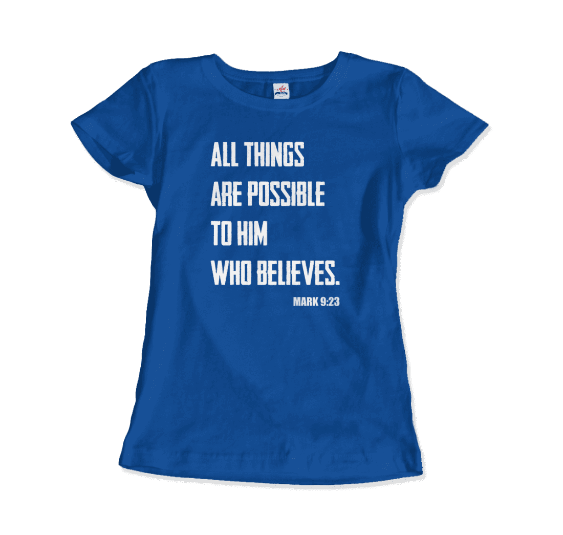 Biblical Quote - Mark 9:23 - All Things Are Possible T-Shirt-17