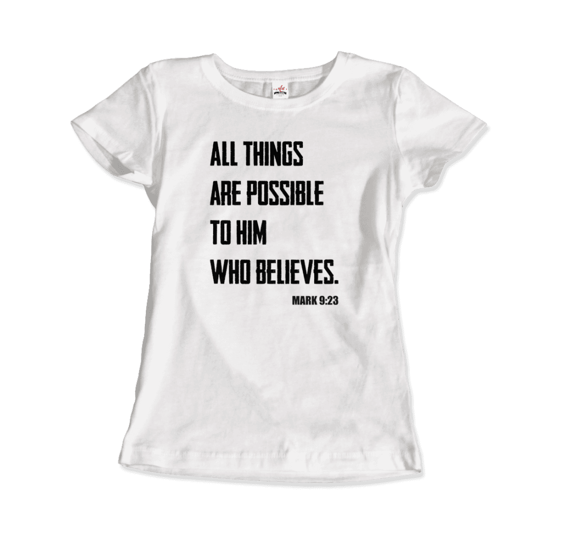 Biblical Quote - Mark 9:23 - All Things Are Possible T-Shirt-4