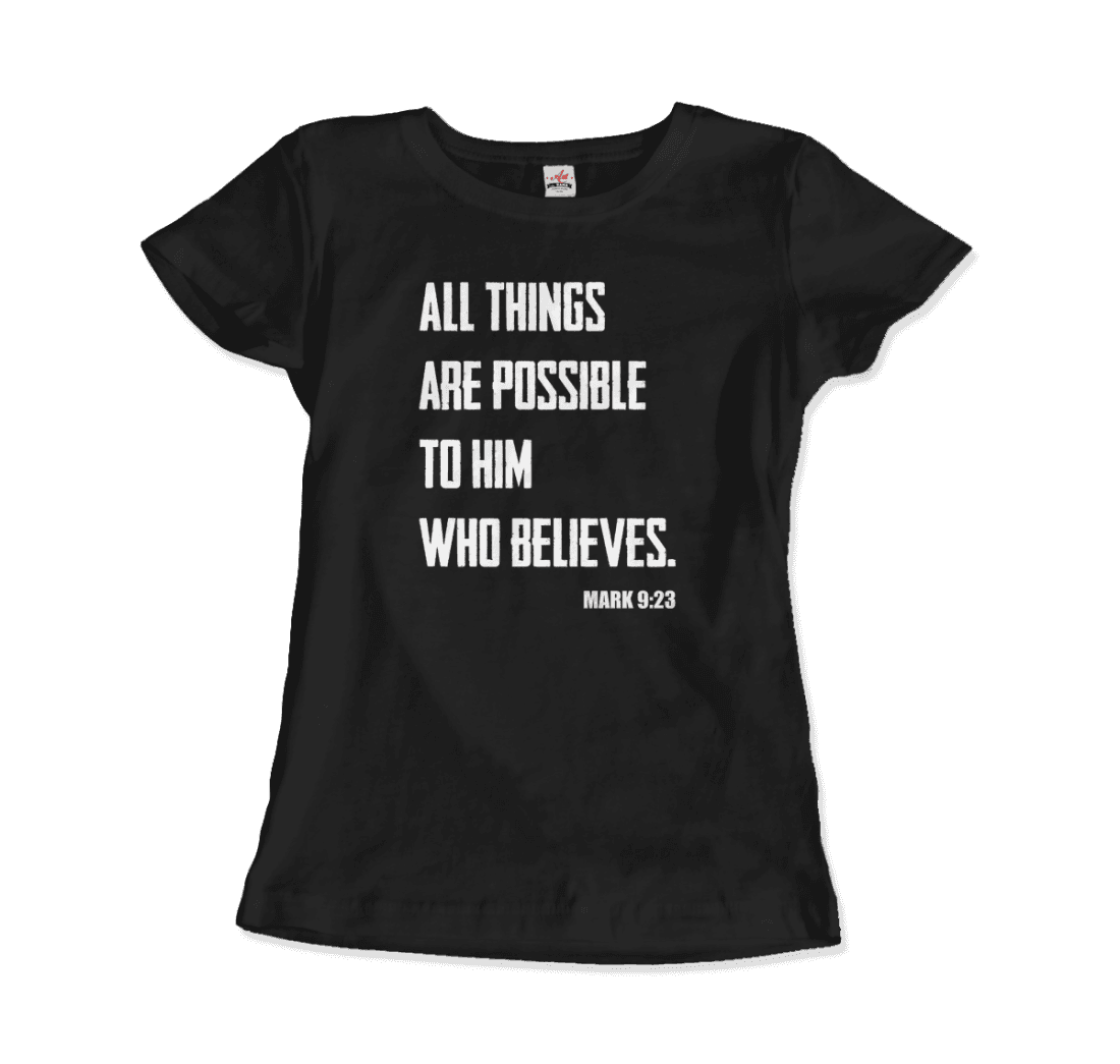 Biblical Quote - Mark 9:23 - All Things Are Possible T-Shirt-2