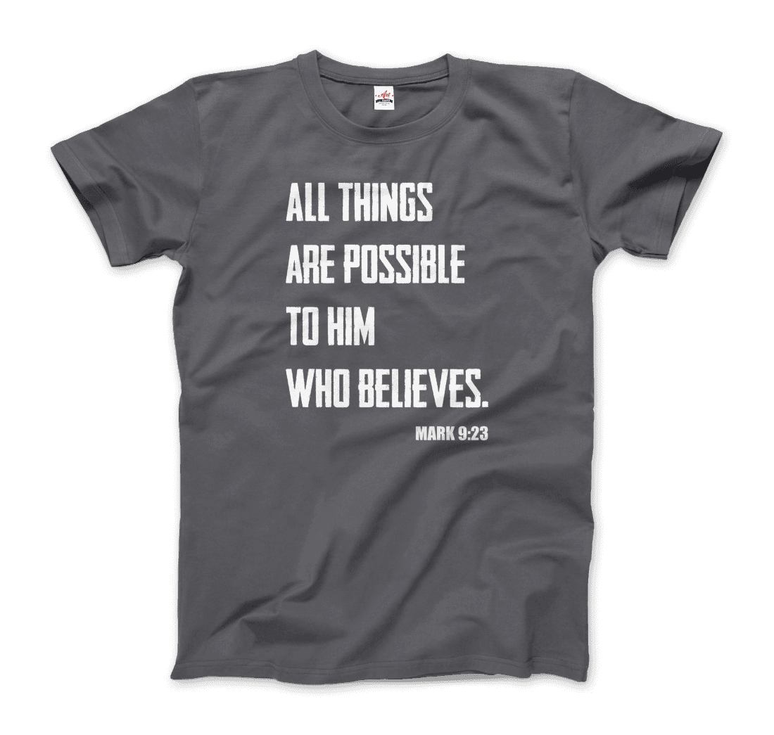 Biblical Quote - Mark 9:23 - All Things Are Possible T-Shirt-9