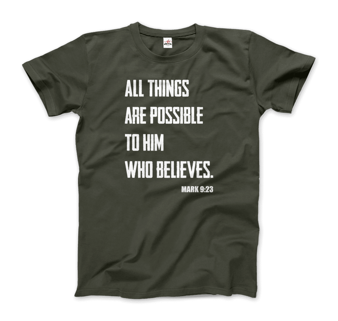 Biblical Quote - Mark 9:23 - All Things Are Possible T-Shirt-11