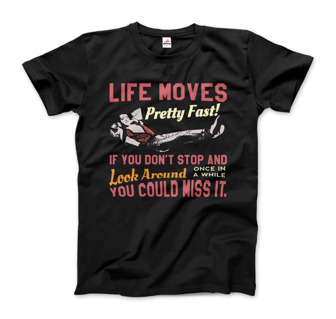 Ferris Bueller's Day Off Life Moves Pretty Fast T-Shirt-0