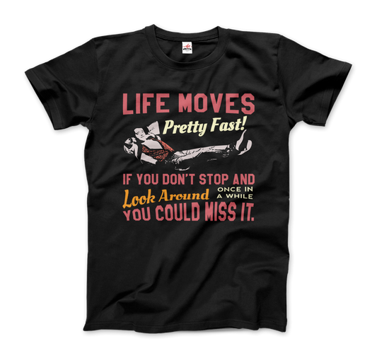 Ferris Bueller's Day Off Life Moves Pretty Fast T-Shirt-0