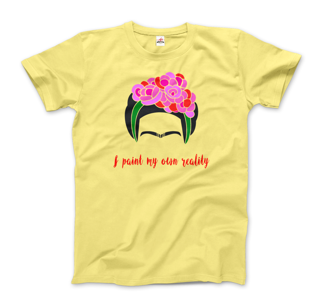 Frida Kahlo - I Paint My Own Reality - Quote T-Shirt-7