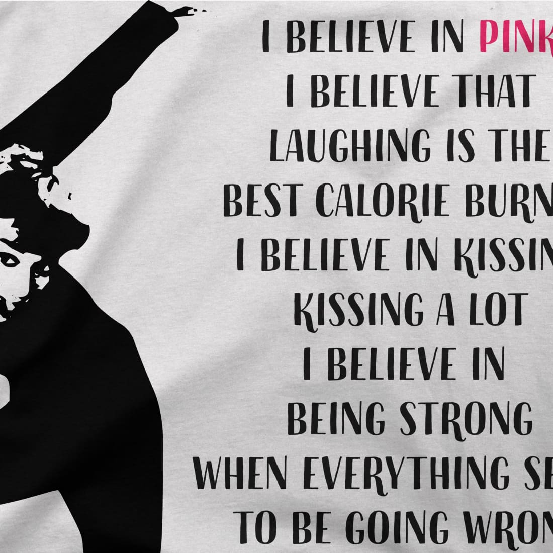 I Believe in Pink Quote T-Shirt-2