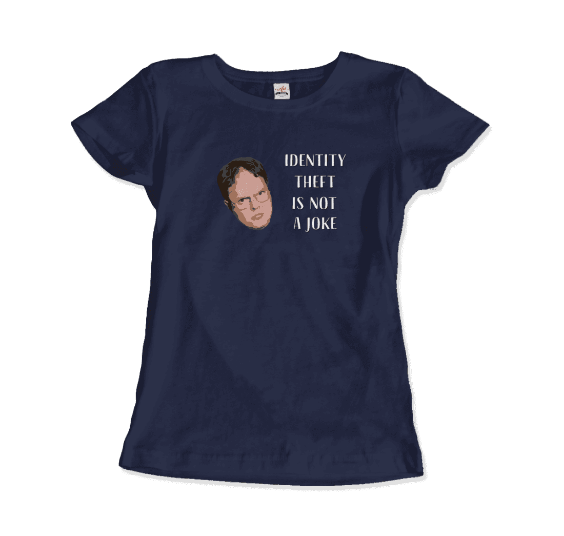 Identity Theft is Not a Joke - Schrute's Quote T-Shirt-4