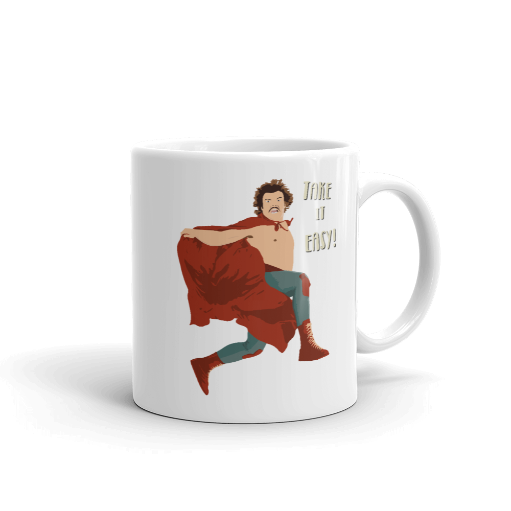 Take It Easy, Nacho Libre, El Luchador Mascarado Mug-3