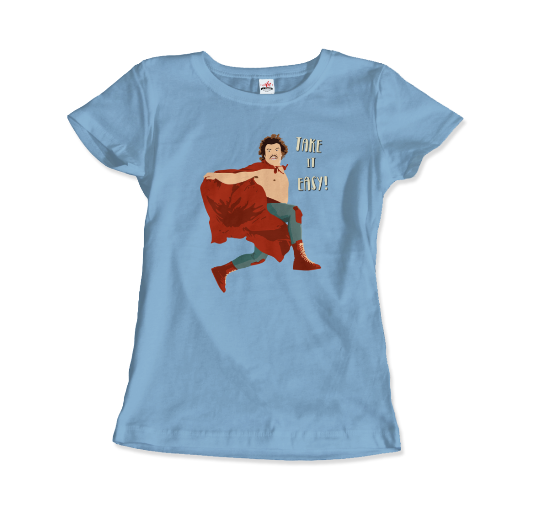 Take It Easy, Nacho Libre, El Luchador Mascarado T-Shirt-9