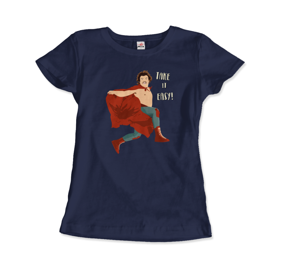 Take It Easy, Nacho Libre, El Luchador Mascarado T-Shirt-12