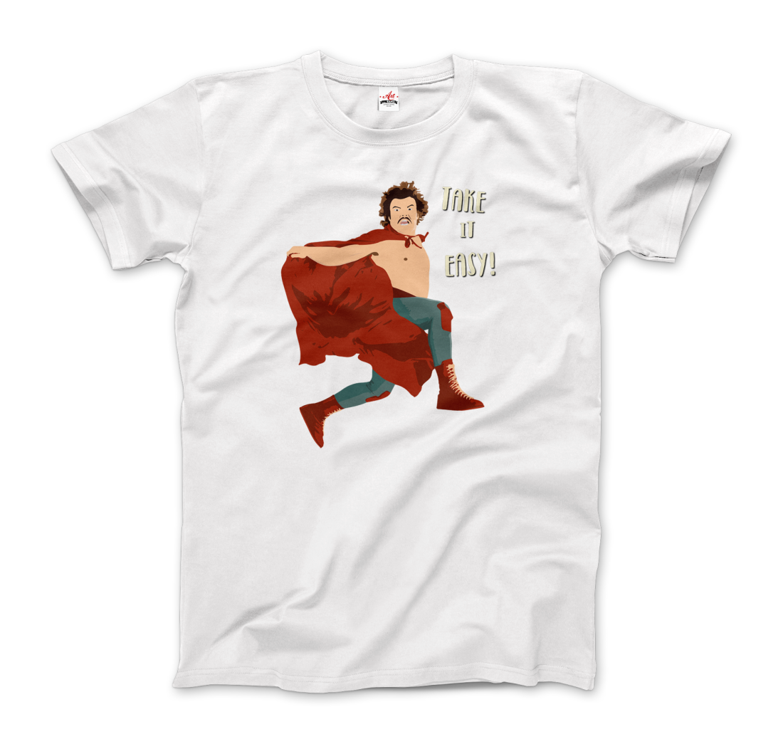 Take It Easy, Nacho Libre, El Luchador Mascarado T-Shirt-4