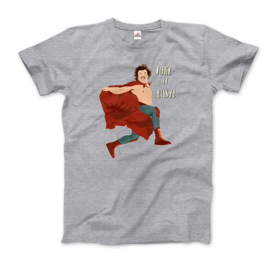 Take It Easy, Nacho Libre, El Luchador Mascarado T-Shirt-7