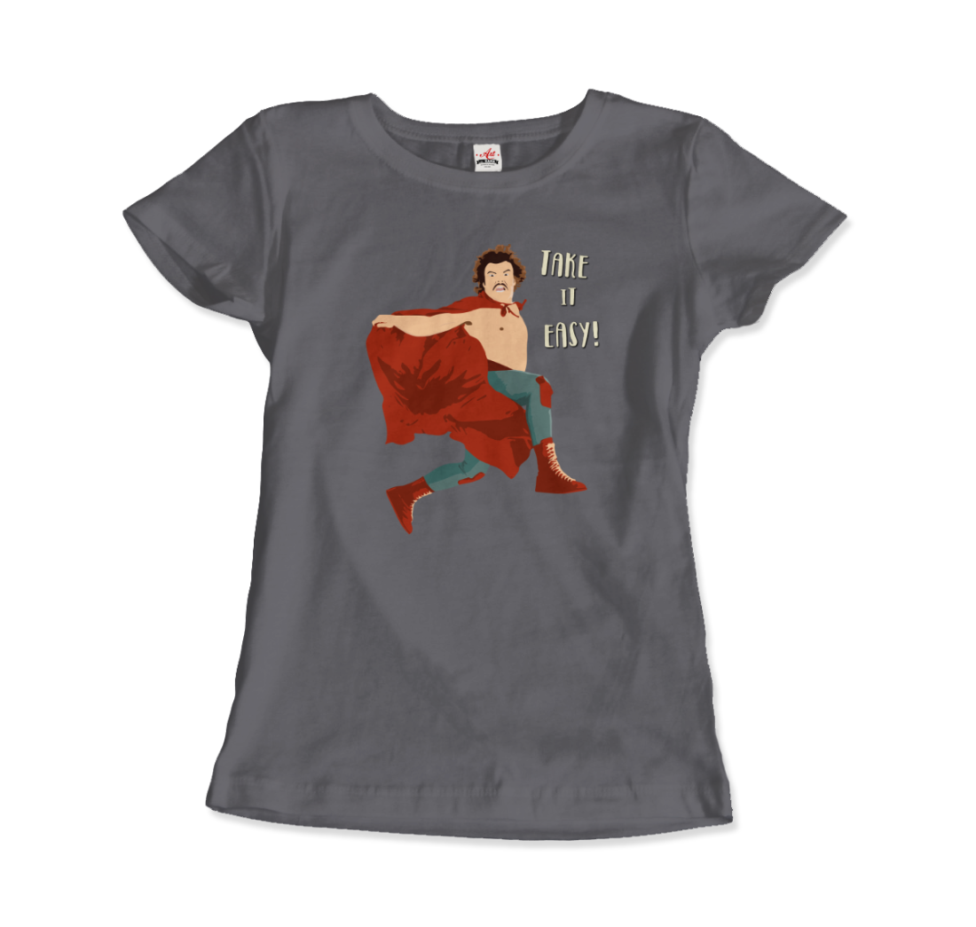 Take It Easy, Nacho Libre, El Luchador Mascarado T-Shirt-3